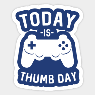 Today is thumb day gaming Sticker